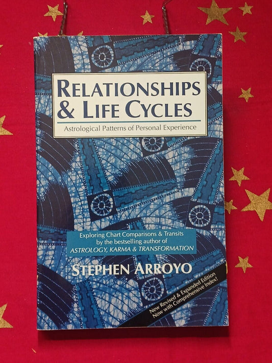 Relationships and Life Cycles: Astrological Patterns of Personal Exp - GOOD